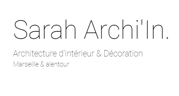 Architecte et décoratrice d'intérieur Plan-de-Cuques Sarah Archi'In.